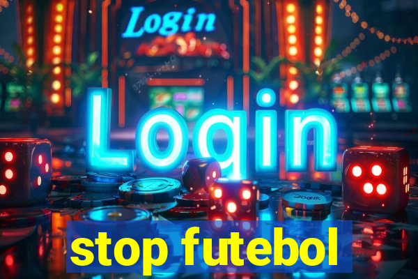 stop futebol